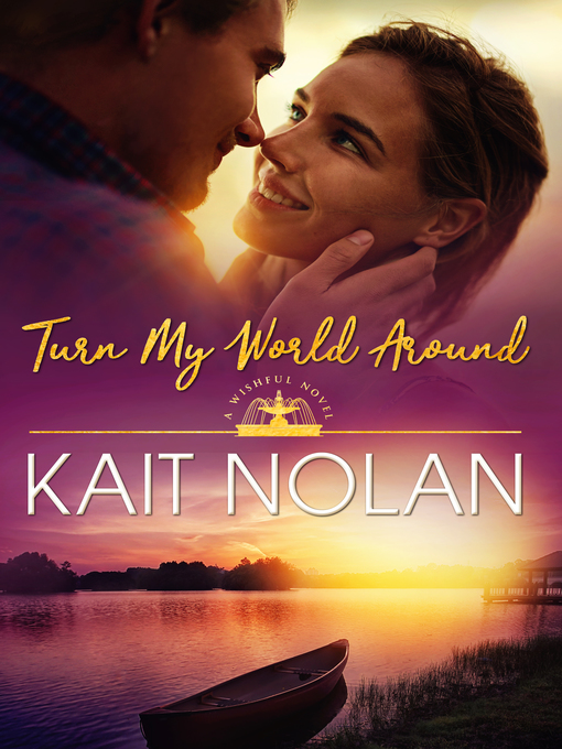 Title details for Turn My World Around by Kait Nolan - Available